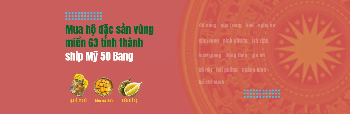 Mua hộ đặc sản vùng miền 63 tỉnh thành ship Mỹ 50 Bang